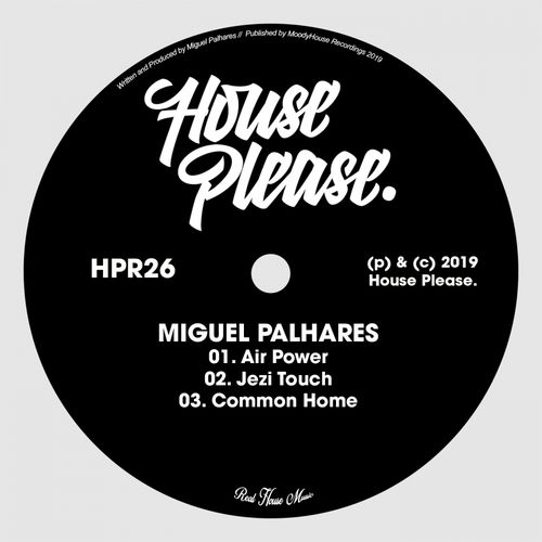 Miguel Palhares - Air Power EP / House Please.