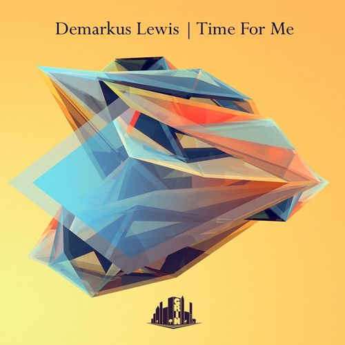 Demarkus Lewis - Time For Me / Grin Music