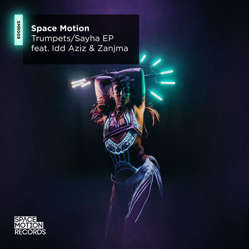 Space Motion ft Idd Aziz & Zanjma - Trumpets - Sayha / Space Motion Records