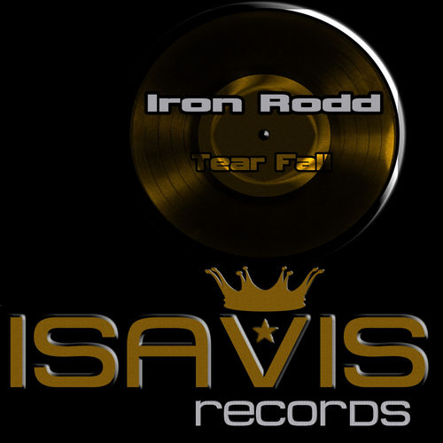 Iron Rodd - Tear Fall (Deep Techno) / ISAVIS Records