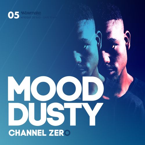 Mood Dusty - Channel Zero / Things We Make