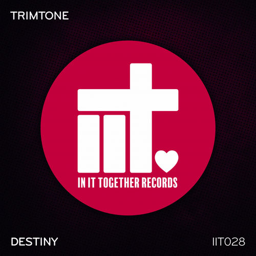 Trimtone - Destiny / In It Together Records