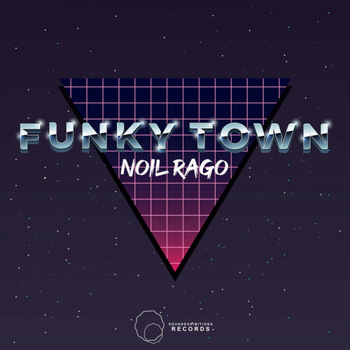 Noil Rago - Funky Town / Sound-Exhibitions-Records