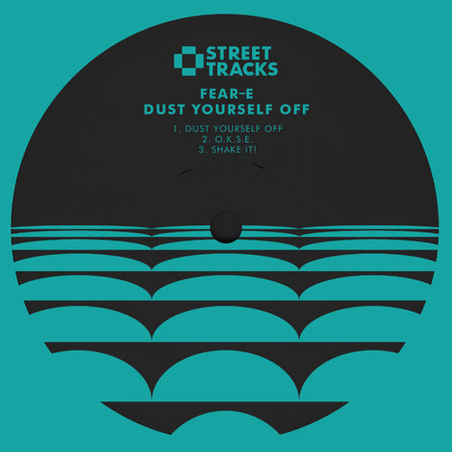 Fear-E - Dust Yourself Off / W&O Street Tracks