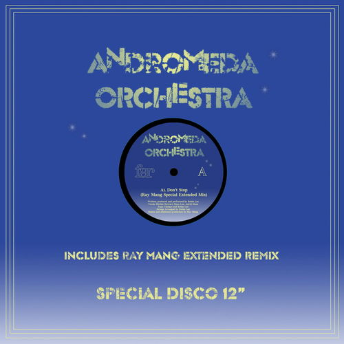 Andromeda Orchestra - Don't Stop / Faze Action Records