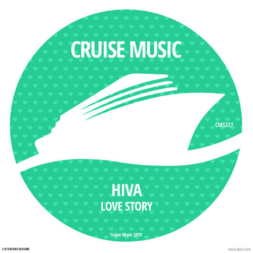 Hiva - Love Story / Cruise Music