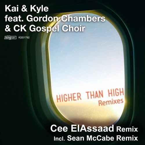 KAI & KYLE feat. Gordon Chambers & CK Gospel Choir - Higher Than High (Remixes) / King Street Sounds