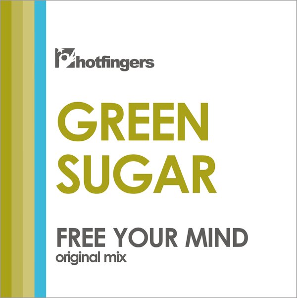 Green Sugar - Free Your Mind / Hotfingers