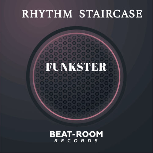 Rhythm Staircase - Funkster / Beat-Room Records