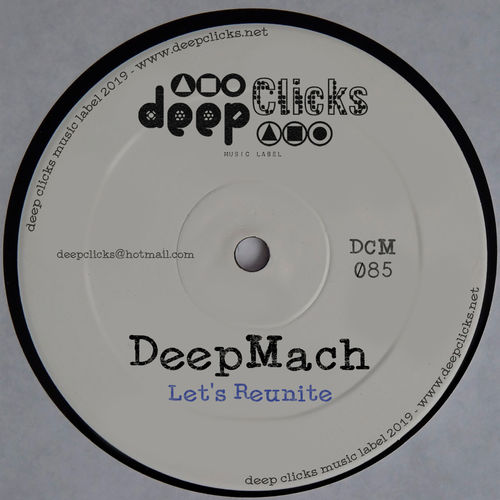 DeepMach - Let's Reunite / Deep Clicks
