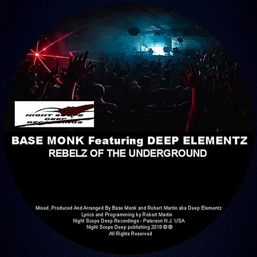 Base Monk ft Deep Elementz - Rebelz Of The Underground / Night Scope Deep Recordings