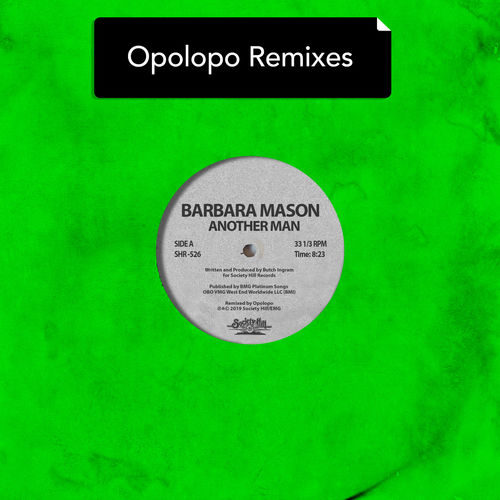 Barbara Mason - Another Man - Opolopo Remixes / Society Hill / EMG