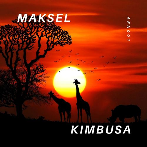 Maksel - Kimbusa / Afronation Entertainment