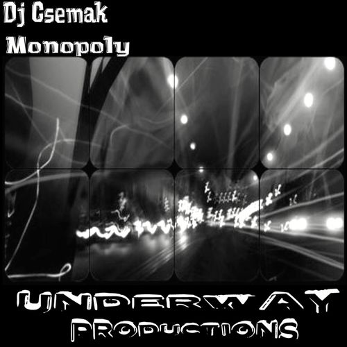 Dj Csemak - Monopoly / Underway Productions