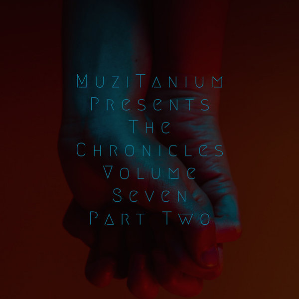 VA - The Chronicles, Vol. 7, Pt. 2 / MuziTanium Recordings
