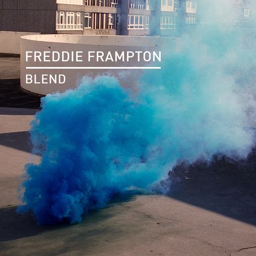 Freddie Frampton - Blend / Knee Deep In Sound