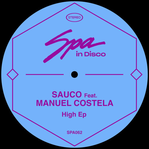 Sauco ft Manuel Costela - High / Spa In Disco
