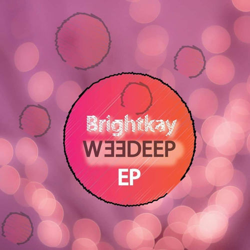 Brighkay - Weedeep / Deepconsoul Sounds