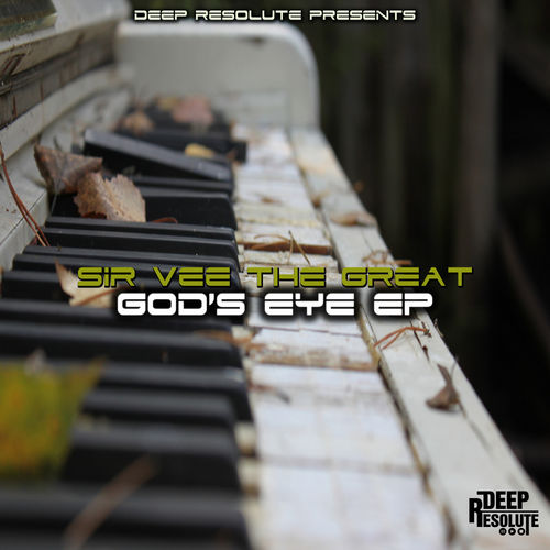 Sir Vee The Great - God's Eye EP / Deep Resolute (PTY) LTD