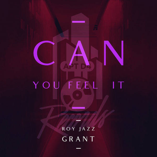 Roy Jazz Grant - Can You Feel It / Apt D4 Records