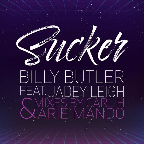 Billy Butler ft Jadey Leigh - Sucker / AMI Music