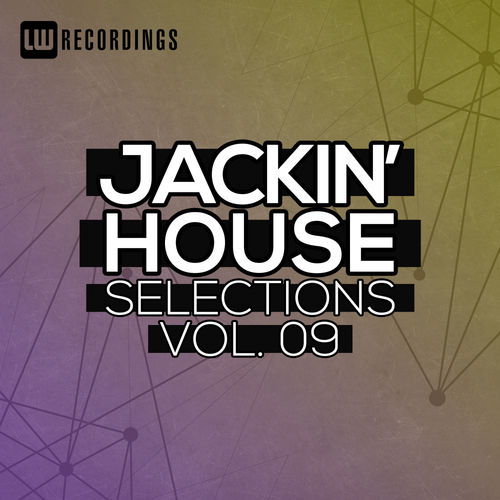VA - Jackin' House Selections, Vol. 09 / LW Recordings