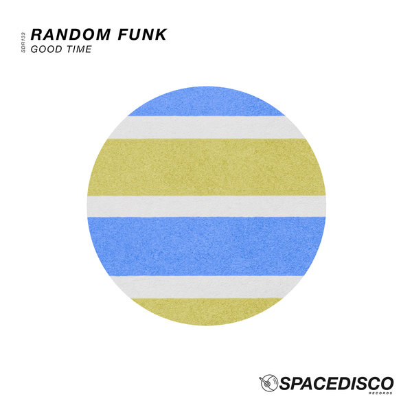 Random Funk - Good Time / Spacedisco Records