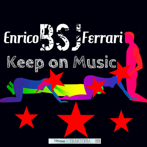 Enrico BSJ Ferrari - Keep On Music / Traktoria