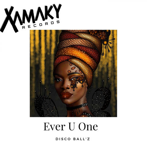 Disco Ball'z - Ever U One / Xamaky Records