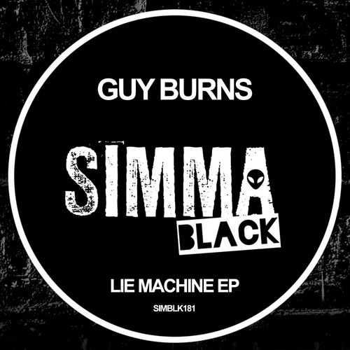 Guy Burns - Lie Machine EP / Simma Black