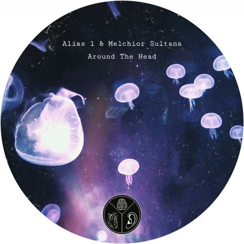 Alias 1 & Melchior Sultana - Around The Head / Profound Sound