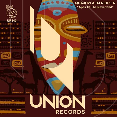 Quajow & DJ Nekzen - Apes of the Neverland / Union Records