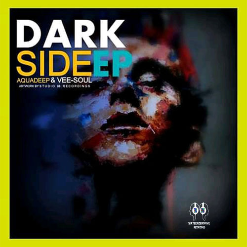 Aquadeep & Vee-Soul - Dark Side / SixteenZeroFive Recordings
