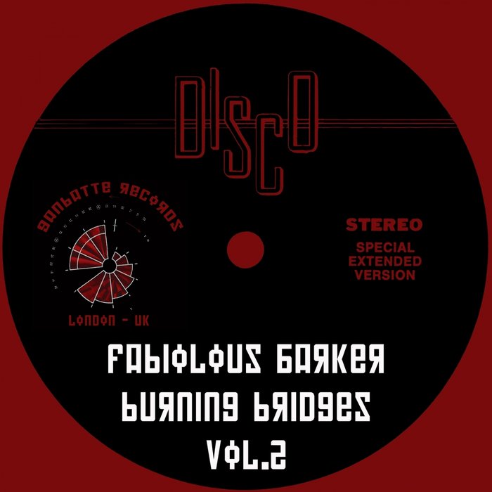 FabioLous Barker - Burning Bridges Vol. 2 / Ganbatte Records