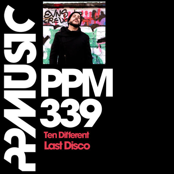 Ten Different - Last Disco / PPmusic