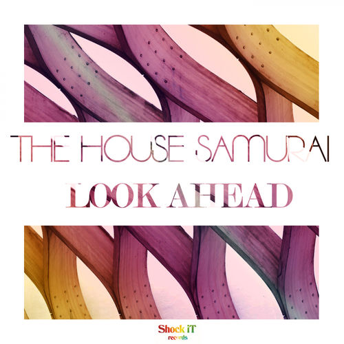 The House Samurai - Look Ahead / ShockIt