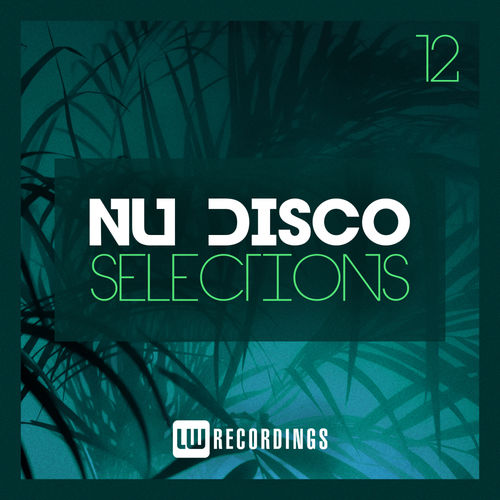 VA - Nu-Disco Selections, Vol. 12 / LW Recordings