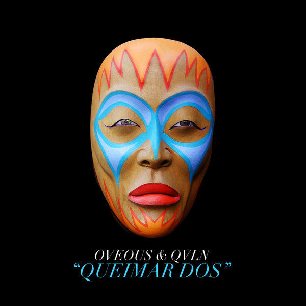 OVEOUS feat. QVLN - Queimar Dos / Brobot Records