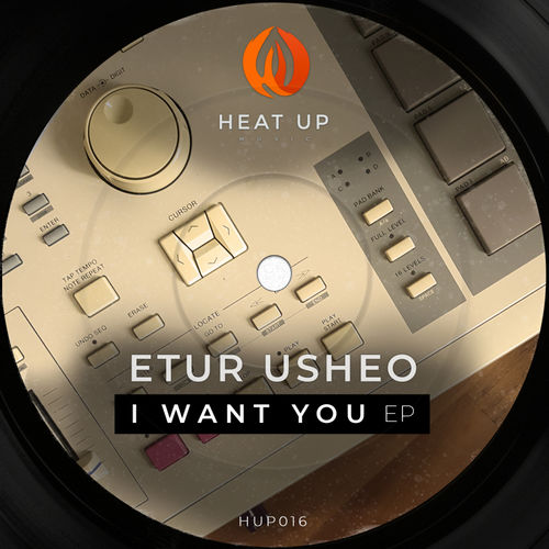 Etur Usheo - Want To EP / Heat Up Music