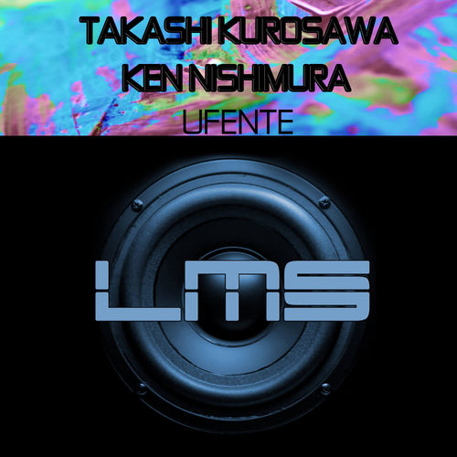Takashi Kurosawa & Ken Nishimura - Ufente / LadyMarySound International