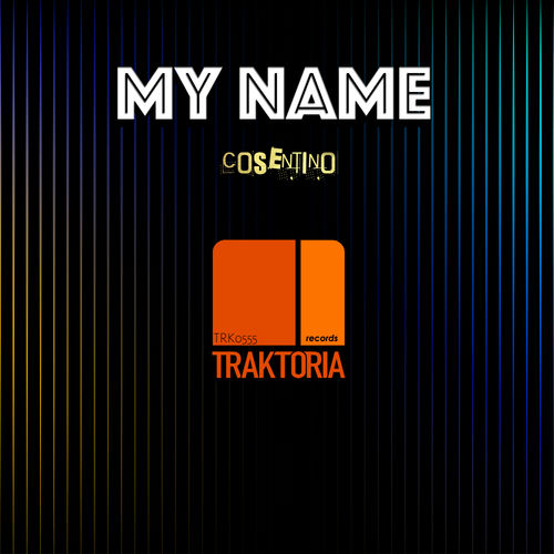 Cosentino - My Name / Traktoria