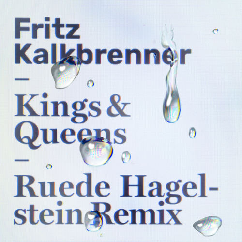 Fritz Kalkbrenner - Kings & Queens (Ruede Hagelstein's From the Other Side of Town Remix) / Nasua Music