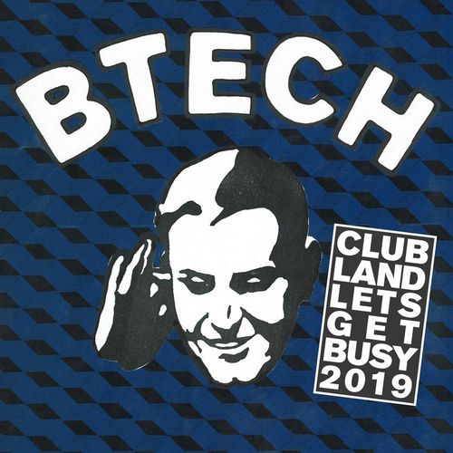 Clubland - Let's Get Busy 2019 (Grant Nelson Club Mix) / BTECH