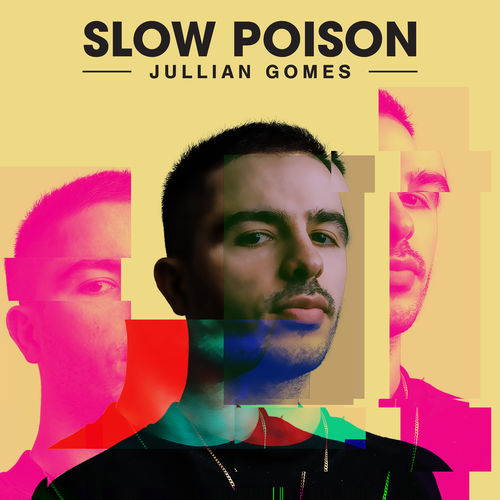 Jullian Gomes - Slow Poison / World Without End