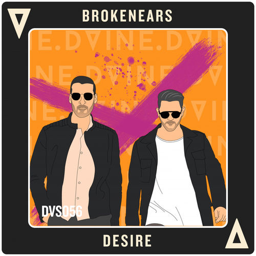 Brokenears - Desire / DVINE Sounds