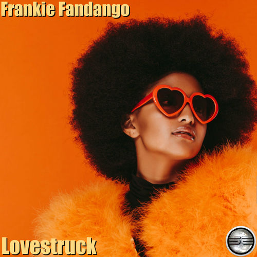 Frankie Fandango - Lovestruck (2019 Rework) / Soulful Evolution