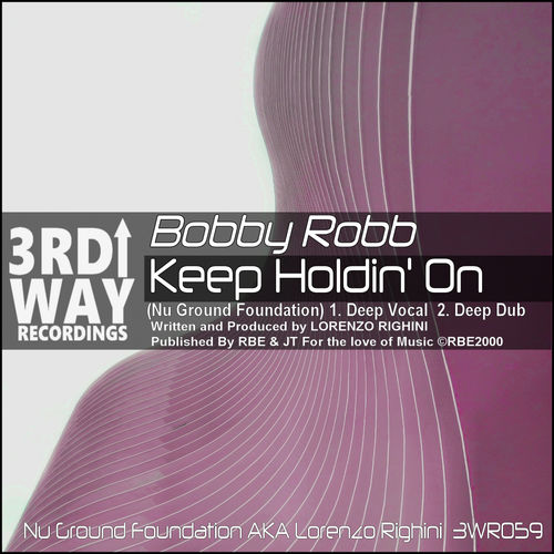 Bobby Robb - Keep Holdin' On / 3rd Way Recordings