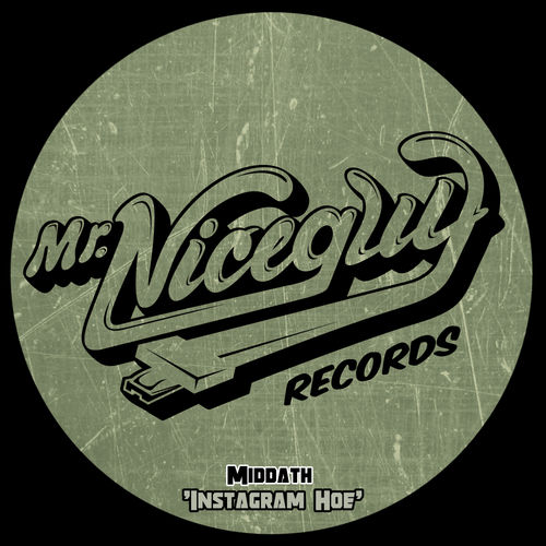 MIDDATH - Instagram Hoe / Just A Vibe EP / Mr. Nice Guy