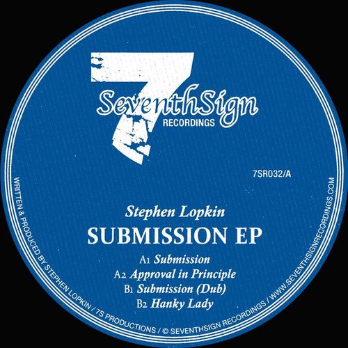 Stephen Lopkin - Submission EP / Seventh Sign Recordings