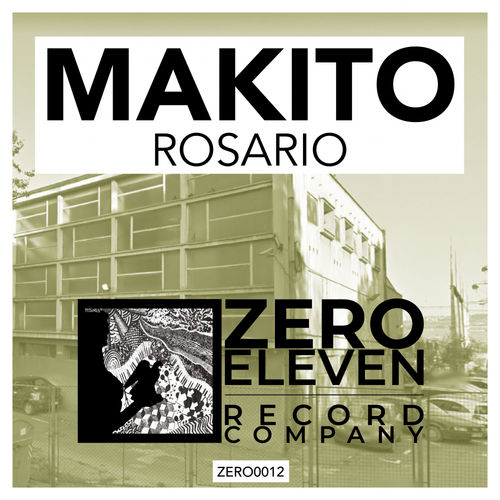 Makito - Rosario / Zero Eleven Record Company